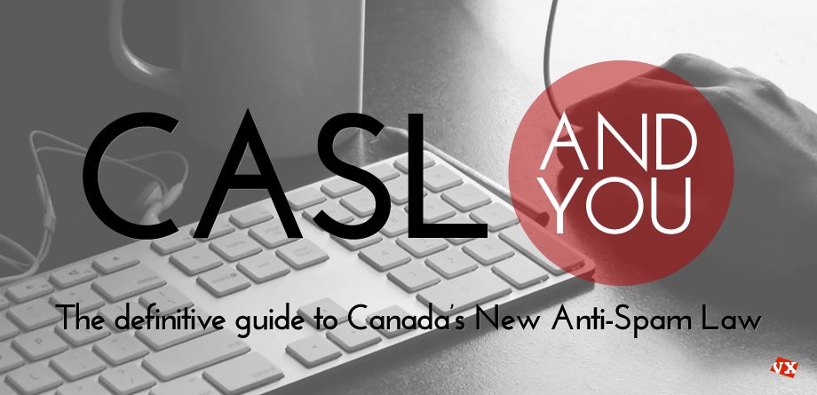 Photo of CASL and You: The definitive guide to Canada’s New Anti-Spam Law